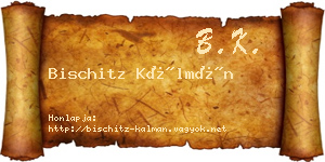 Bischitz Kálmán névjegykártya